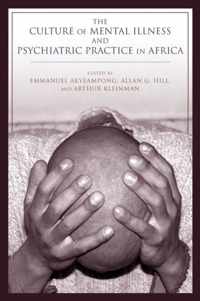 The Culture of Mental Illness and Psychiatric Practice in Africa