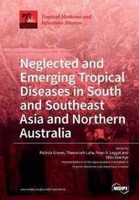 Neglected and Emerging Tropical Diseases in South and Southeast Asia and Northern Australia