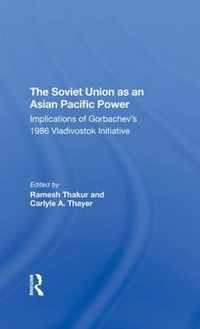 The Soviet Union As An Asianpacific Power