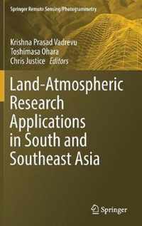 Land Atmospheric Research Applications in South and Southeast Asia