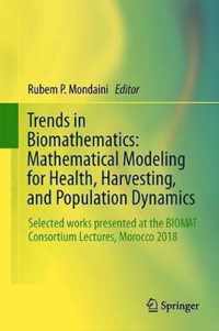 Trends in Biomathematics: Mathematical Modeling for Health, Harvesting, and Population Dynamics