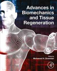 Advances in Biomechanics and Tissue Regeneration