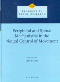 Peripheral and Spinal Mechanisms in the Neural Control of Movement