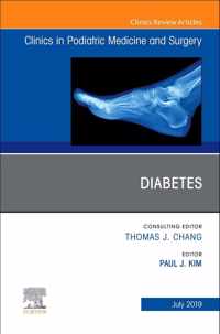 Diabetes, An Issue of Clinics in Podiatric Medicine and Surgery