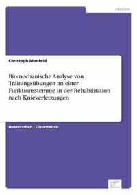 Biomechanische Analyse von Trainingsubungen an einer Funktionsstemme in der Rehabilitation nach Knieverletzungen