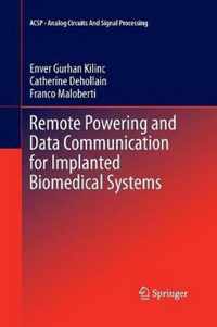 Remote Powering and Data Communication for Implanted Biomedical Systems