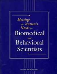 Meeting the Nation's Needs for Biomedical and Behavioral Scientists