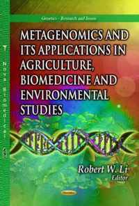 Metagenomics and Its Applications in Agriculture, Biomedicine and Environmental Studies