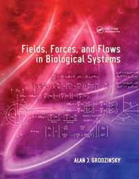 Fields, Forces, and Flows in Biological Systems