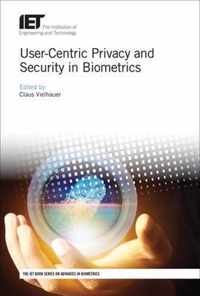 User-Centric Privacy and Security in Biometrics