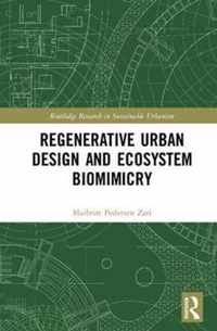 Regenerative Urban Design and Ecosystem Biomimicry