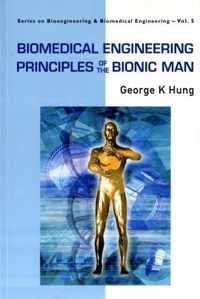 Biomedical Engineering Principles Of The Bionic Man