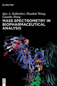 Mass Spectrometry in Biopharmaceutical Analysis