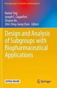 Design and Analysis of Subgroups with Biopharmaceutical Applications