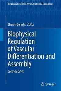 Biophysical Regulation of Vascular Differentiation and Assembly