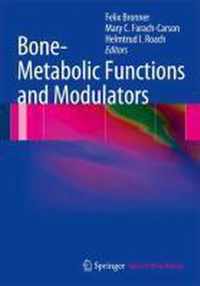 Bone-Metabolic Functions and Modulators