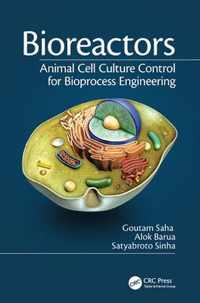 Bioreactors: Animal Cell Culture Control for Bioprocess Engineering