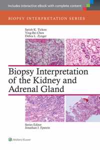 Biopsy Interpretation of the Kidney & Adrenal Gland