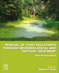 Removal of Toxic Pollutants through Microbiological and Tertiary Treatment