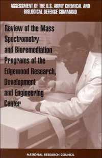 Review of Mass Spectrometry and Bioremediation Programs of the Edgewood Research, Development and Engineering Center