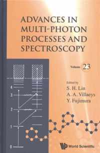 Advances in Multi-Photon Processes and Spectroscopy, Volume 23