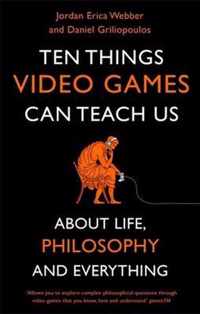 Ten Things Video Games Can Teach Us