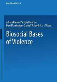 Biosocial Bases of Violence