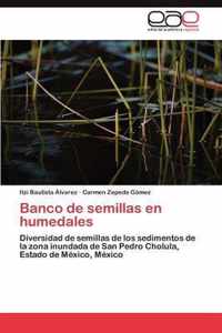 Banco de Semillas En Humedales