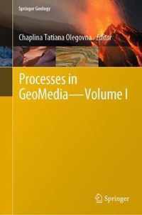 Processes in Geomedia--Volume I