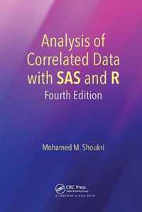 Analysis of Correlated Data with SAS and R