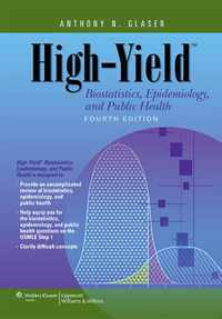 High-Yield Biostatistics, Epidemiology, and Public Health