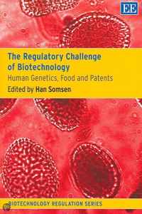 The Regulatory Challenge of Biotechnology