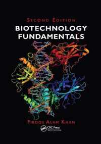 Biotechnology Fundamentals, Second Edition