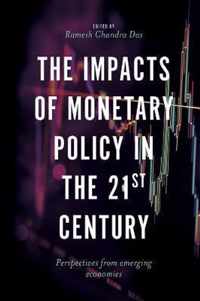 The Impacts of Monetary Policy in the 21st Century