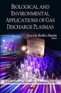 Biological & Environmental Applications of Gas Discharge Plasmas