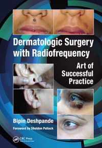 Dermatologic Surgery with Radiofrequency: Art of Successful Practice