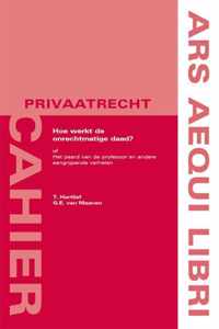 Ars aequi cahiers privaatrecht 5 -   Hoe werkt de onrechtmatige daad?