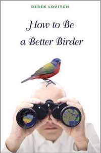 How to Be a Better Birder