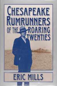 Chesapeake Rumrunners of the Roaring Twenties