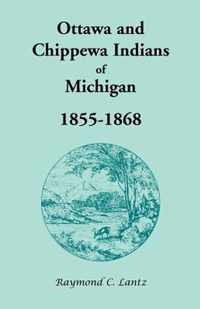 Ottawa and Chippewa Indians of Michigan, 1855-1868