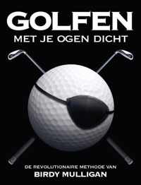 Golfen met je ogen dicht