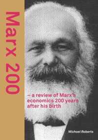 Marx 200 - a review of Marx's economics 200 years after his birth