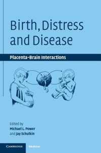 Birth, Distress and Disease