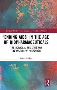 'Ending AIDS' in the Age of Biopharmaceuticals