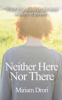 Neither Here Nor There