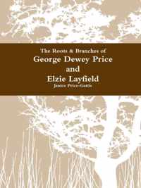 The Roots & Branches for George Dewey Price and Elzie Layfield