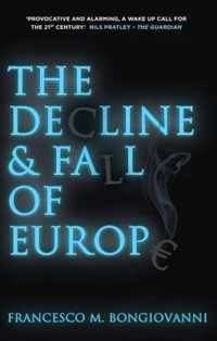 The Decline and Fall of Europe