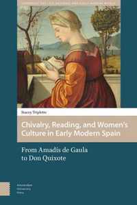 Chivalry, Reading, and Women's Culture in Early Modern Spain