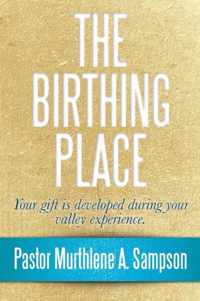 The Birthing Place