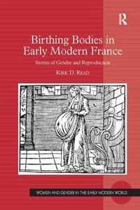 Birthing Bodies in Early Modern France